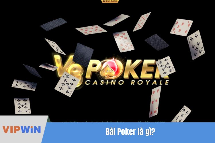 Bài Poker là gì?