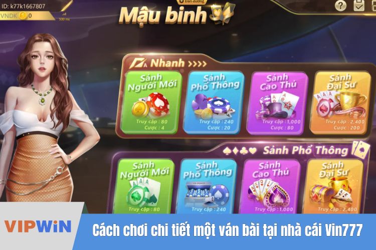 Cách chơi chi tiết một ván bài tại nhà cái Vin777