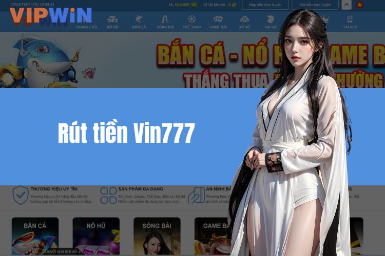 Rút tiền Vin777 - Hướng dẫn đầy đủ và chi tiết nhất