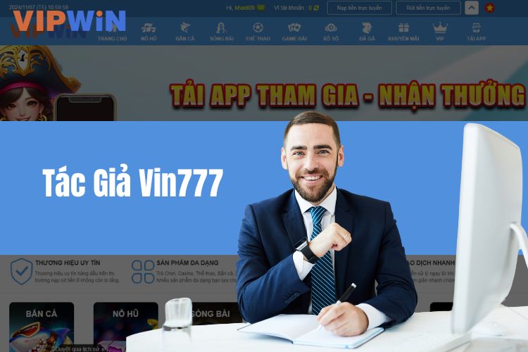 Tác giả Vin777 - CEO Lê Huy Thông sáng lập nên thương hiệu